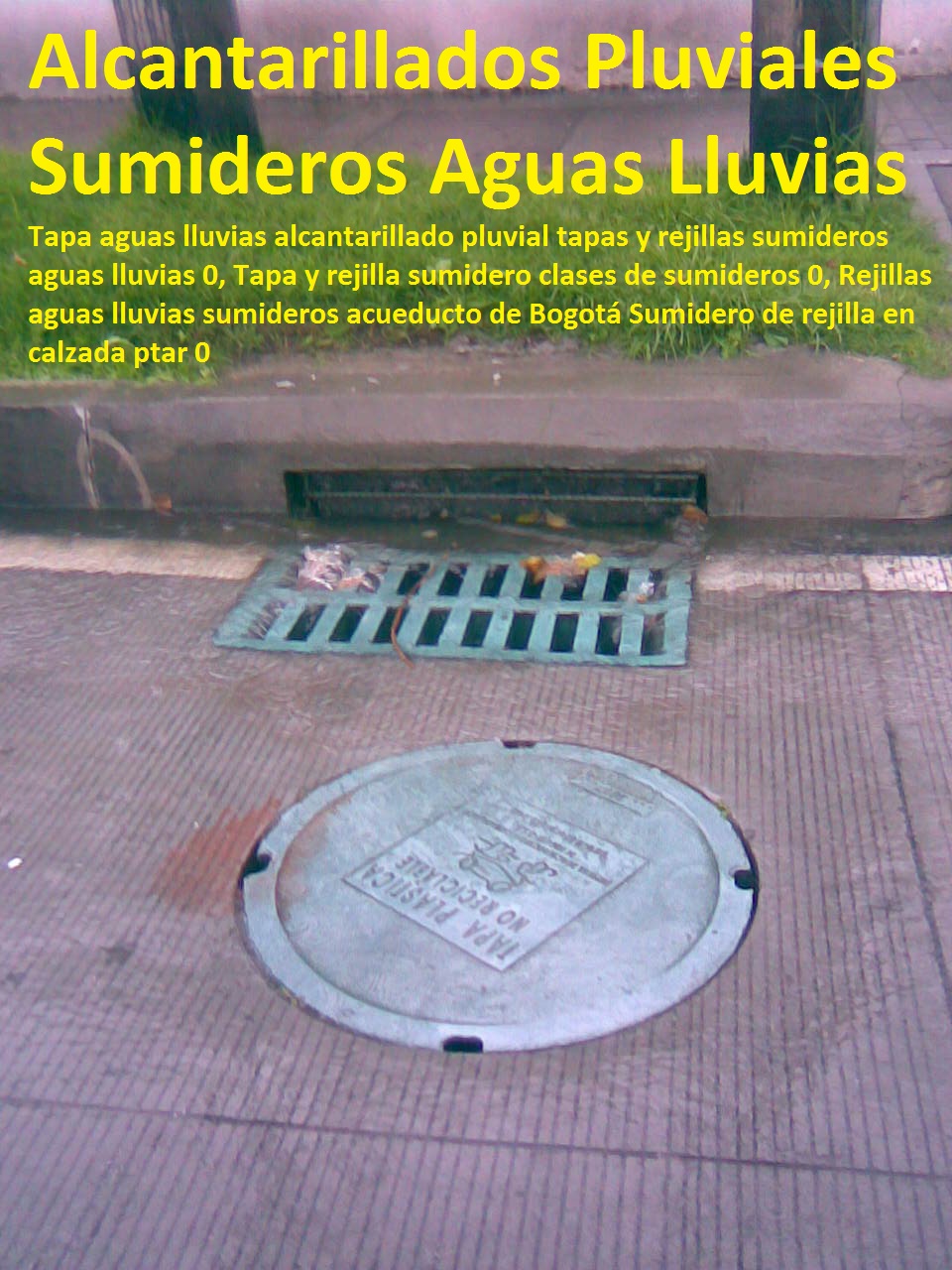 Tapa aguas lluvias alcantarillado pluvial tapas y rejillas sumideros aguas lluvias 0, Tapa y rejilla sumidero clases de sumideros 0, Rejillas aguas lluvias sumideros acueducto de Bogotá Sumidero de rejilla en calzada ptar 0 Tapa aguas lluvias alcantarillado pluvial tapas y rejillas sumideros aguas lluvias 0, Tapa y rejilla sumidero clases de sumideros 0, Rejillas aguas lluvias sumideros acueducto de Bogotá Sumidero de rejilla en calzada ptar 0 Tapa aguas lluvias alcantarillado pluvial tapas y rejillas sumideros aguas lluvias 0, Tapa y rejilla sumidero clases de sumideros 0, Rejillas aguas lluvias sumideros acueducto de Bogotá Sumidero de rejilla en calzada ptar 0